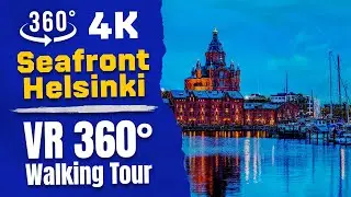 Walk in Seafront Helsinki 🇫🇮 VR 360&deg;🚶&zwj;♂️4K Walking Tour Finland