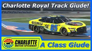 IRacing | Cup Car A Class Track Guide | Charlotte Roval Fast Lap w/Telemetry | Tips To Win This Week