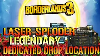 Borderlands 3: Laser-Sploder | Dedicated LEGENDARY Drop LOCATION! & Guide (Mayhem 4 Drops!)