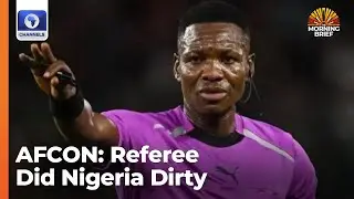 AFCON: Referee Daniel Nii Laryea Did Nigeria Dirty | Conversation