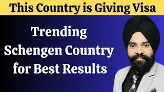 Schengen Trending Countries for Best Visa Results | This Schengen Country is Giving Visa