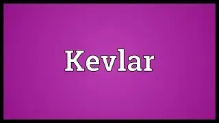 Kevlar Meaning