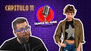 TAMOS AL AIRE #11 : 