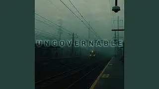 UNGOVERNABLE
