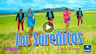 LOS SUREÑITOS - por qué quieres irte [OFICIAL 2018] NEVADITA PRODUCCIONES ᴴᴰ✔