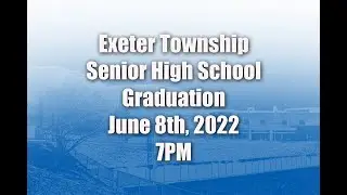 2022 Exeter Township Senior High School Graduation