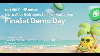 Kaia Wave Stablecoin Summer Hackathon Finalist Demo Day