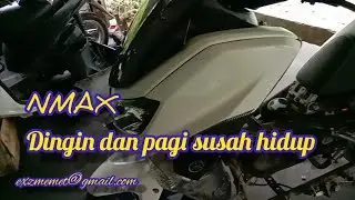 NMAX susah hidup kalo pagi/pas posisi mesin dingin