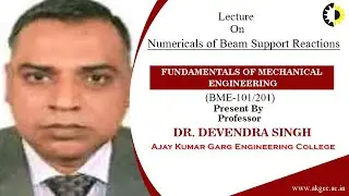 NUMERICALS OF BEAM SUPPORT REACTIONS| FME | LECTURE 01 BY DR. DEVENDRA SINGH | AKGEC