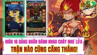 Manga B&aacute; Ch&aacute;y - #58 M&Ugrave;A 16 BẢNG NH&Acirc;N Đ&Aacute;NH NHAU CH&Aacute;Y NHƯ LỬA TRẬN N&Agrave;O CŨNG CĂNG THẲNG!