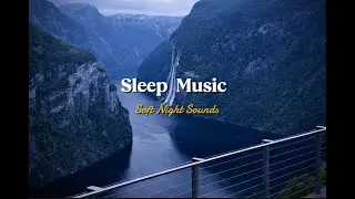 Sleep Music 🌙 Soft Night Sounds | Deep Sleep, Relax & Calm (3 Hours)
