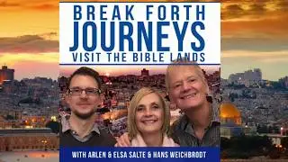 Your Invitation to Break Forth Israel Jordan 2020 with Hans, Arlen & Elsa