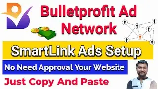 Bulletprofit Smartlink Ads Setup | Bulletprofit Ad Network Smartlink Ads | Bulletprofit - SmartHindi