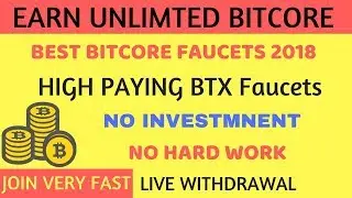 Earn Unlimited Bitcore-Best High Paying Btx Faucets In 2018-No Investment-Earn 1 Bitcore Per Day