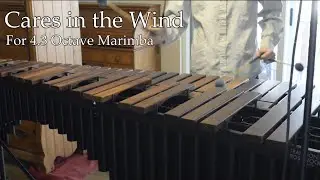 Cares in the Wind - Marimba Solo by Riley Giese(4.3 Oct)