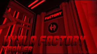 Hyxla Factory TRAILER / Tria.os