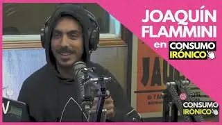 JOAQU&Iacute;N FLAMMINI EN #ConsumoIr&oacute;nico