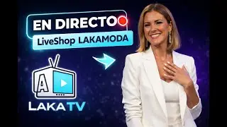 🔴 EN DIRECTO | LiveShop LAKAMODA &ndash; Ofertas Exclusivas y Moda en Vivo