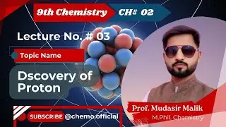 Discovery of Proton | 9th Class Chemistry | New Chemistry Book | Board Exam Preparation