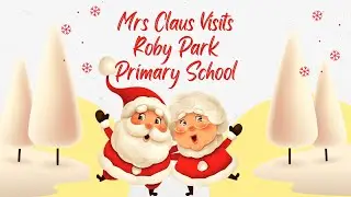 Mrs Claus Visits Roby Park 2025