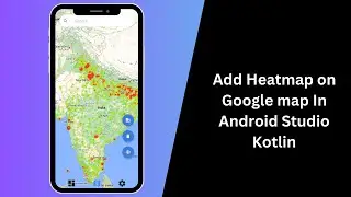 Implement Heatmap In Android Studio Kotlin