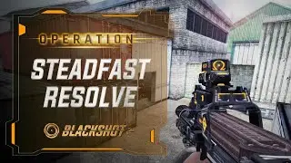 BlackShot- Steadfast Resolve