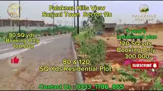 Falaknaz Hills View \\ surjani town \\ plot's] installments ] Falaknaz Wonder City \\ 80&120 SQ yds