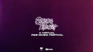 EscapeTracks Fest &bull; A Virtual R&B Music Festival (Recap)