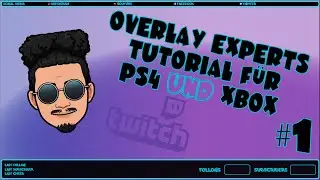 OVERLAY EXPERTS DEUTSCH TUTORIAL # 1 OVERLAY OHNE OBS PS4 XBOX TWITCH