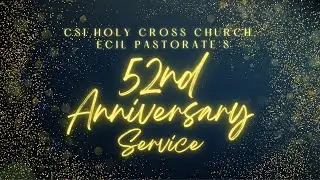 52nd Church Anniversary Rt. Rev. Dr. A.C. Solomon Raj | CSIHCC @9:30AM
