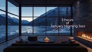 January Morning Jazz ☕ Frozen Lake & Fireplace | 3 Hours Peaceful Music for Study & Work