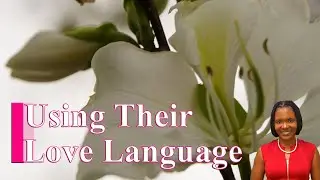 Five (5) Things To Do After Learning Your Partner&rsquo;s Love Language