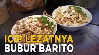 Kenikmatan makan Bubur Barito memang tiada duanya | SISI LAIN