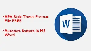 Autosave feature in MS Word + MPhil thesis APA Format file FREE