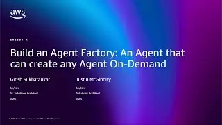 AWS re:Invent 2025 - Build an Agent Factory: An Agent that can Create any Agent On-Demand  (SMB309)