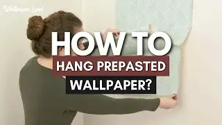 How to Hang Prepasted Wallpaper? | prepasted wallpaper installation | Wallpaper Land