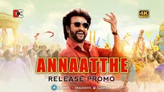 Annaatthe - Release Promo | Rajinikanth | D Imman | Siva | DRAGON EDITS | 2021