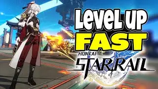 How to LEVEL & PROGRESS FAST in Honkai: Star Rail