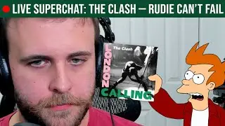 🔴LIVE REACTION: The Clash &mdash; Rudie Can't Fail
