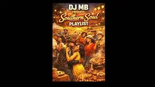  Southern soul  playlist February 3, 2026