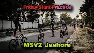 Friday Afternoon Cycle Stunt Practice | MSVZ Bangladesh | Stunt Tanvir Anam MSVZ Jashore