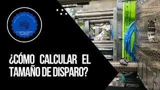 Moldeo por inyección - ¿Cómo calcular el tamaño de disparo?