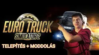 Euro Truck Simulator 2 let&ouml;lt&eacute;s + moddol&aacute;s