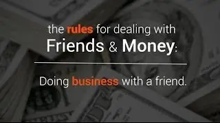 What Are The Rules For Doing Business With A Friend?