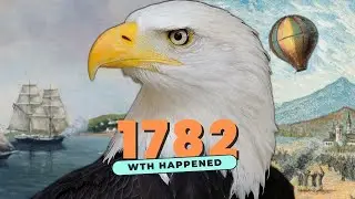 WTH happened in 1782 | Year in Review