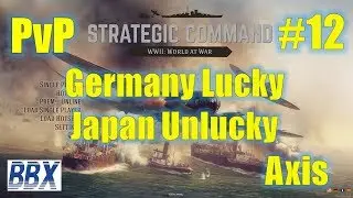 Strategic Command WW2 World at War| PvP EP12 | Axis | Germany Lucky Japan Unlucky