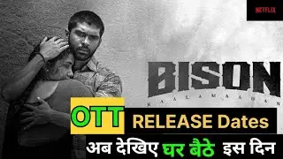 BISON Kaalamaadan OTT Release Date | Dhruv Vikram | Netflix Update | Mari Selvaraj | Tamil Hit Movie