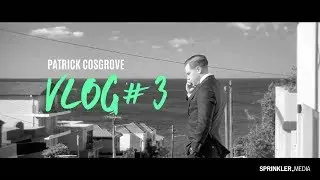 Vlogging with Patrick Cosgrove - Ep.3