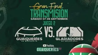 Guaiqueríes de Margarita  Vs. Gladiadores de Anzoátegui / Gran Final J2