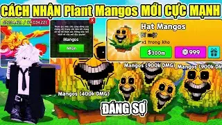 C&Aacute;CH NHẬN Plant Mangos MỚI DAME TO NHẤT CUỐI TUẦN N&Agrave;Y SỚM Trong Plant Vs Brainrot | Roblox 